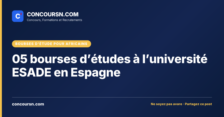 05 bourses d’études à l’université ESADE en Espagne