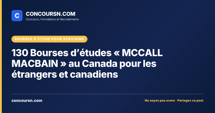Illustration de l’article : 130 Bourses d’études « MCCALL MACBAIN » au Canada pour les étrangers et canadiens
