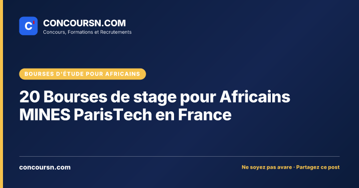 20 Bourses de stage pour Africains MINES ParisTech en France