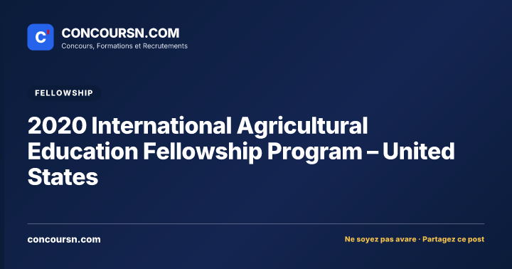 2020 International Agricultural Education Fellowship Program – United States