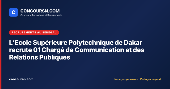 Illustration de l’article : L’Ecole Supérieure Polytechnique de Dakar recrute 01 Chargé de Communication et des Relations Publiques