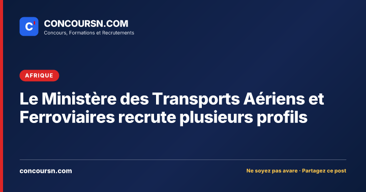 Illustration de l’article : Le Ministère des Transports Aériens et Ferroviaires recrute plusieurs profils