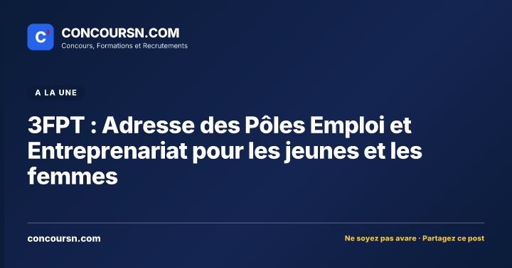 Illustration de l’article : 3FPT : Adresse des Pôles Emploi et Entreprenariat pour les jeunes et les femmes