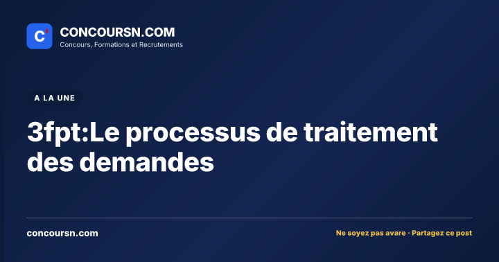 Illustration de l’article : 3fpt:Le processus de traitement des demandes