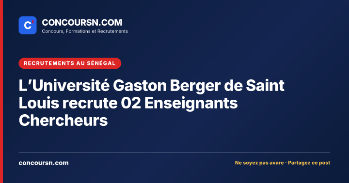 Illustration de l’article : L’Université Gaston Berger de Saint Louis recrute 02 Enseignants Chercheurs