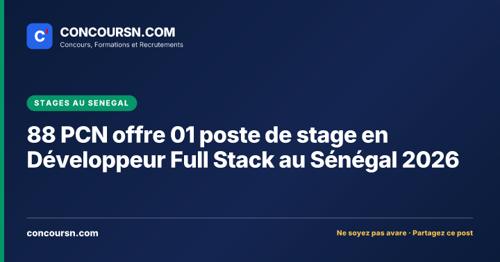 Illustration de l’article : 88 PCN offre 01 poste de stage en Développeur Full Stack au Sénégal 2026
