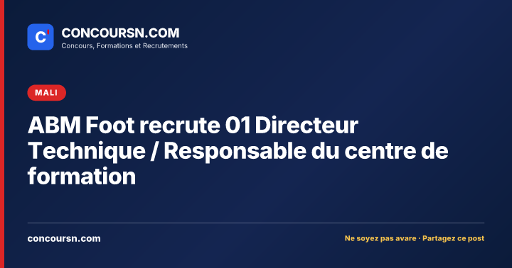 ABM Foot recrute 01 Directeur Technique / Responsable du centre de formation