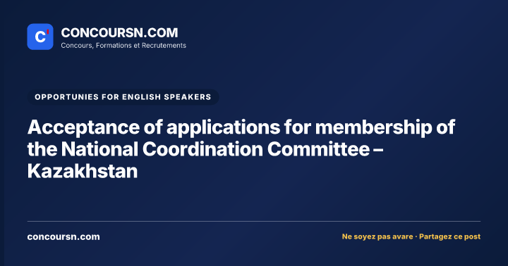 Illustration de l’article : Acceptance of applications for membership of the National Coordination Committee – Kazakhstan