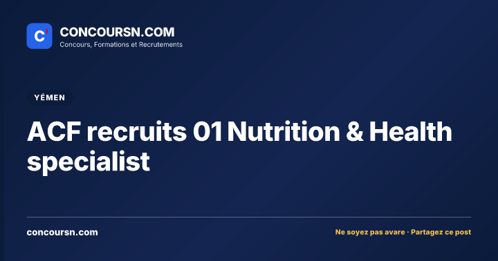 ACF recruits 01 Nutrition & Health specialist