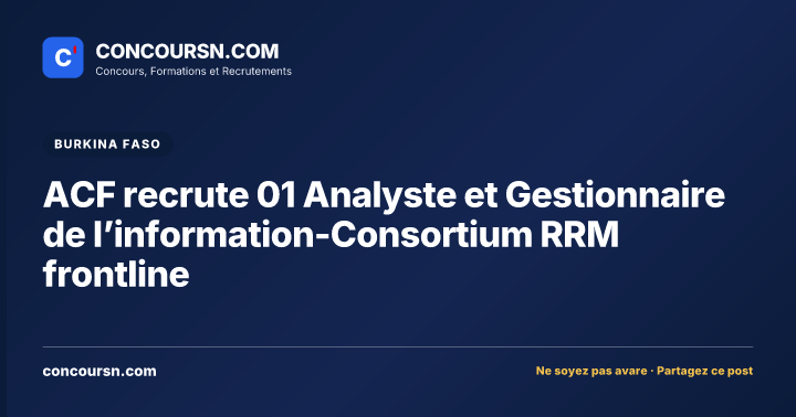Illustration de l’article : ACF recrute 01 Analyste et Gestionnaire de l’information-Consortium RRM frontline