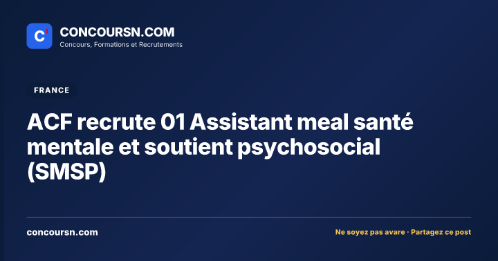 Illustration de l’article : ACF recrute 01 Assistant meal santé mentale et soutient psychosocial (SMSP)