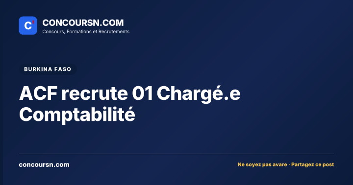 Illustration de l’article : ACF recrute 01 Chargé.e Comptabilité