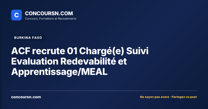 Illustration de l’article : ACF recrute 01 Chargé(e) Suivi Evaluation Redevabilité et Apprentissage/MEAL