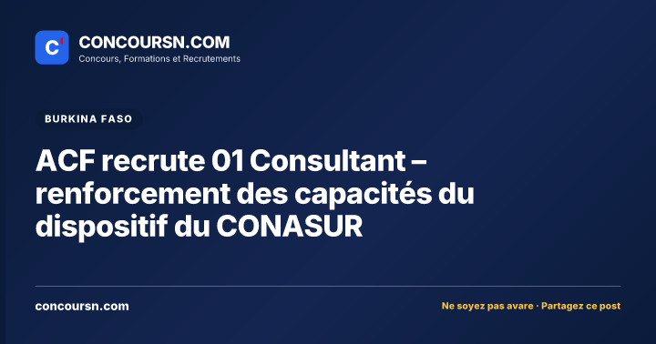 Illustration de l’article : ACF recrute 01 Consultant – renforcement des capacités du dispositif du CONASUR