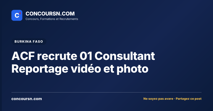 ACF recrute 01 Consultant Reportage vidéo et photo