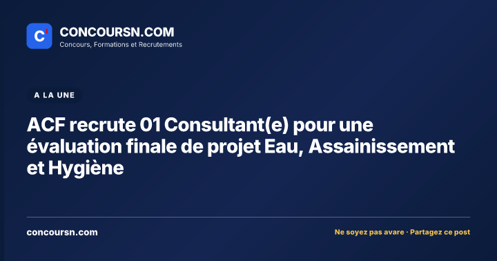 Illustration de l’article : ACF recrute 01 Consultant(e) pour une évaluation finale de projet Eau, Assainissement et Hygiène