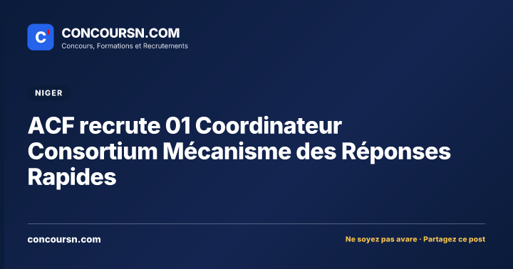 Illustration de l’article : ACF recrute 01 Coordinateur Consortium Mécanisme des Réponses Rapides