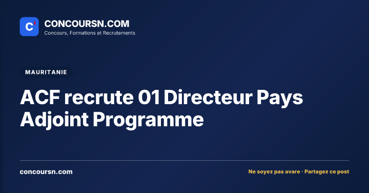 Illustration de l’article : ACF recrute 01 Directeur Pays Adjoint Programme