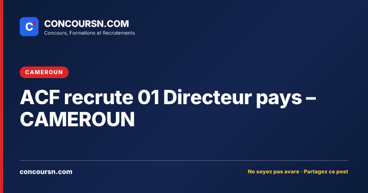 Illustration de l’article : ACF recrute 01 Directeur pays – CAMEROUN