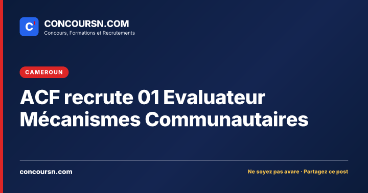 Illustration de l’article : ACF recrute 01 Evaluateur Mécanismes Communautaires