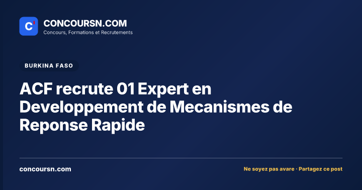 ACF recrute 01 Expert en Developpement de Mecanismes de Reponse Rapide