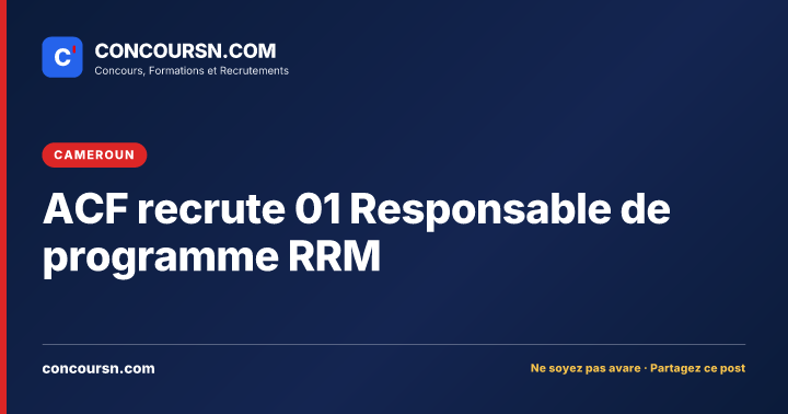 Illustration de l’article : ACF recrute 01 Responsable de programme RRM