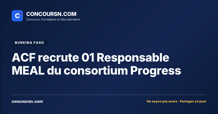 Illustration de l’article : ACF recrute 01 Responsable MEAL du consortium Progress