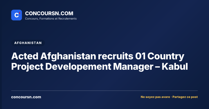 Illustration de l’article : Acted Afghanistan recruits 01 Country Project Developement Manager – Kabul