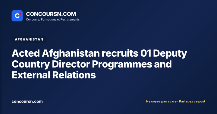 Illustration de l’article : Acted Afghanistan recruits 01 Deputy Country Director Programmes and External Relations