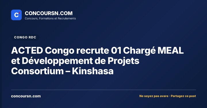 Illustration de l’article : ACTED Congo recrute 01 Chargé MEAL et Développement de Projets Consortium – Kinshasa
