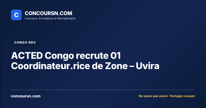 Illustration de l’article : ACTED Congo recrute 01 Coordinateur.rice de Zone – Uvira