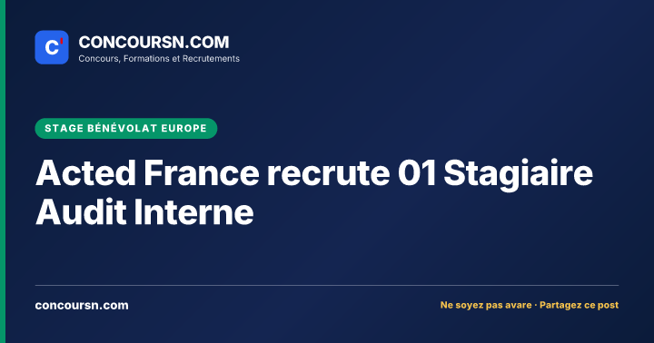 Illustration de l’article : Acted France recrute 01 Stagiaire Audit Interne