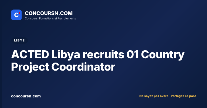 Illustration de l’article : ACTED Libya recruits 01 Country Project Coordinator