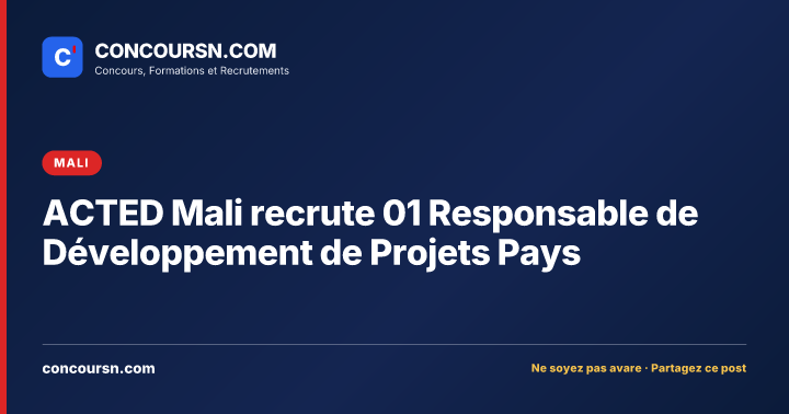 Illustration de l’article : ACTED Mali recrute 01 Responsable de Développement de Projets Pays