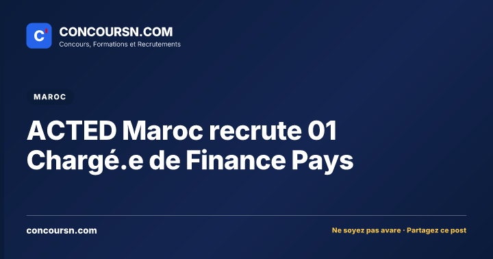 ACTED Maroc recrute 01 Chargé.e de Finance Pays