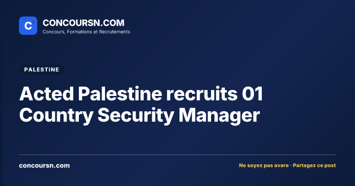 Illustration de l’article : Acted Palestine recruits 01 Country Security Manager