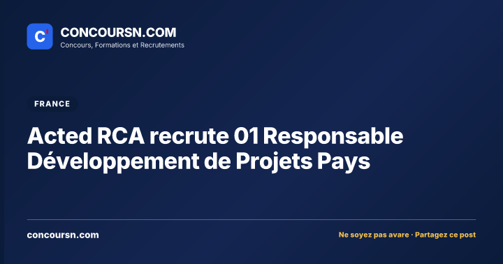 Illustration de l’article : Acted RCA recrute 01 Responsable Développement de Projets Pays