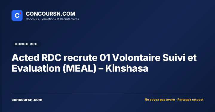Acted RDC recrute 01 Volontaire Suivi et Evaluation (MEAL) – Kinshasa