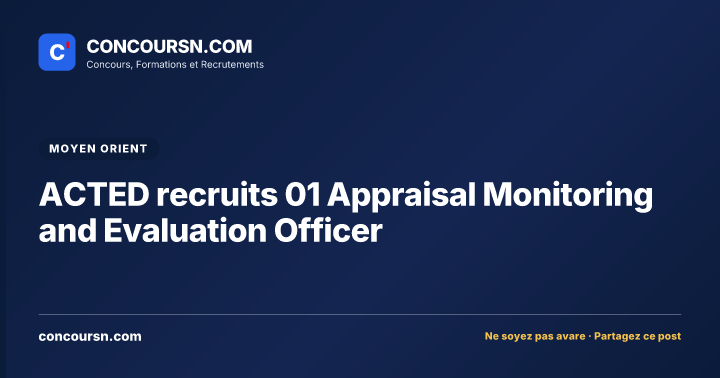 Illustration de l’article : ACTED recruits 01 Appraisal Monitoring and Evaluation Officer