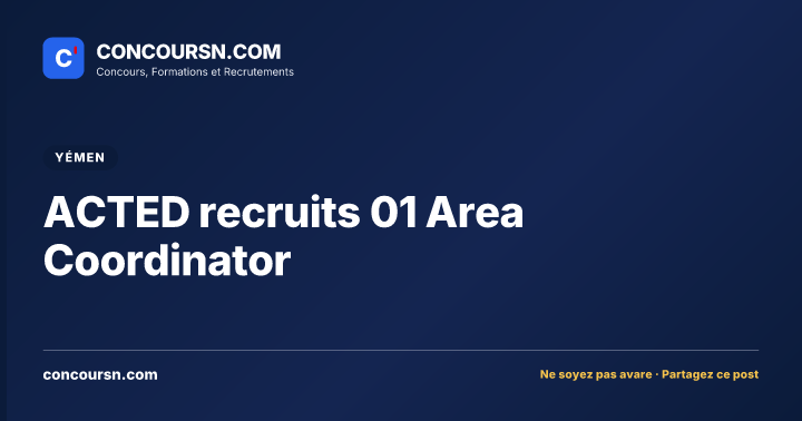 Illustration de l’article : ACTED recruits 01 Area Coordinator