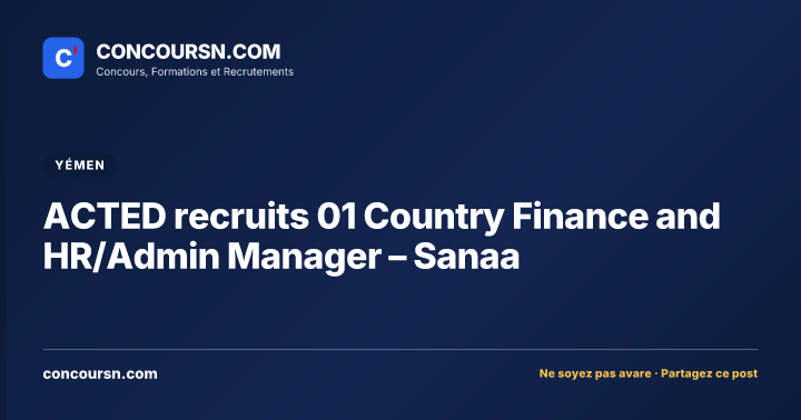 Illustration de l’article : ACTED recruits 01 Country Finance and HR/Admin Manager – Sanaa