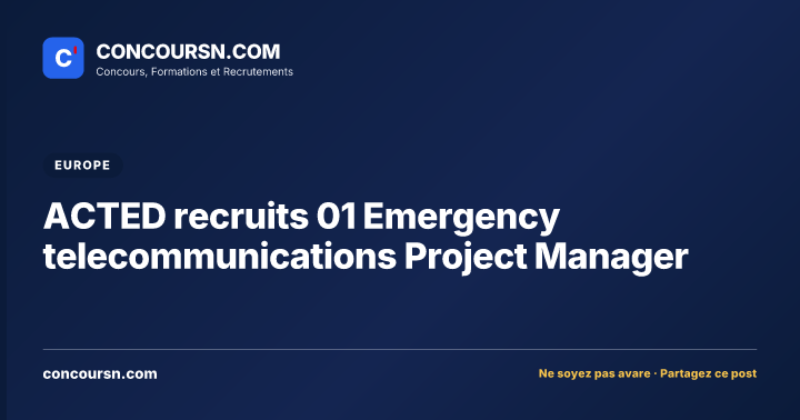 Illustration de l’article : ACTED recruits 01 Emergency telecommunications Project Manager