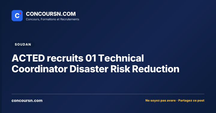 ACTED recruits 01 Technical Coordinator Disaster Risk Reduction
