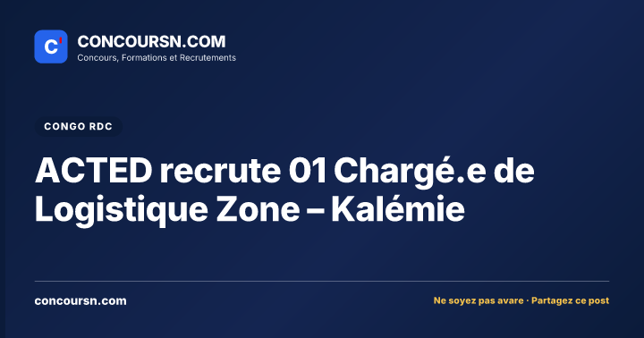 Illustration de l’article : ACTED recrute 01 Chargé.e de Logistique Zone – Kalémie