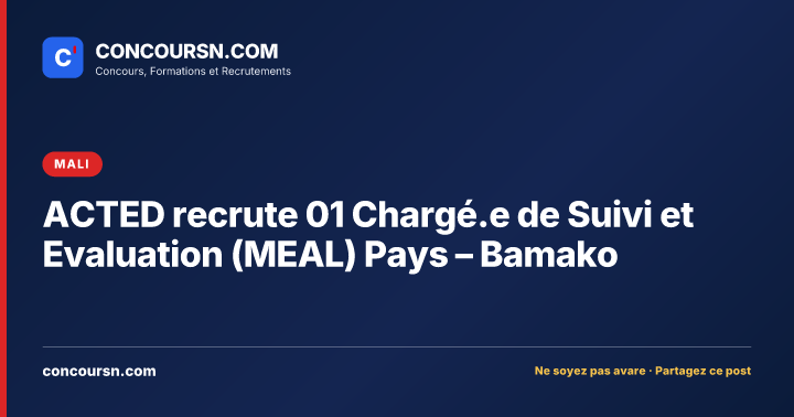 Illustration de l’article : ACTED recrute 01 Chargé.e de Suivi et Evaluation (MEAL) Pays – Bamako