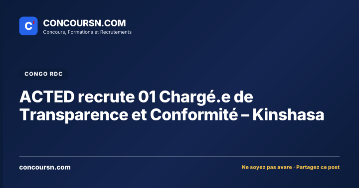 Illustration de l’article : ACTED recrute 01 Chargé.e de Transparence et Conformité – Kinshasa