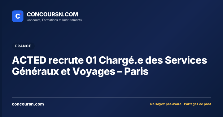 Illustration de l’article : ACTED recrute 01 Chargé.e des Services Généraux et Voyages – Paris
