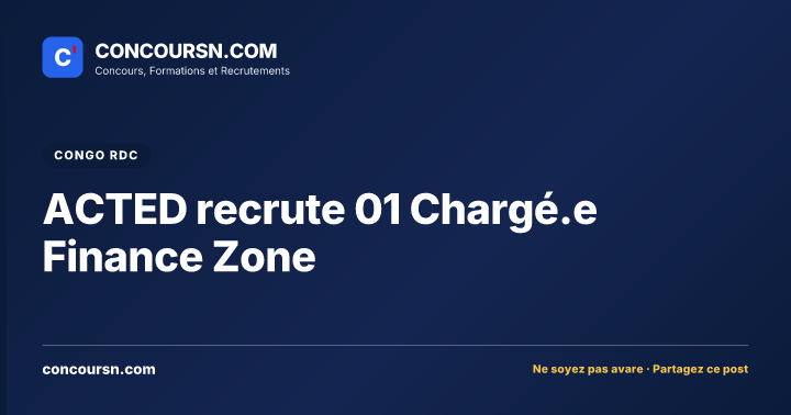 ACTED recrute 01 Chargé.e Finance Zone