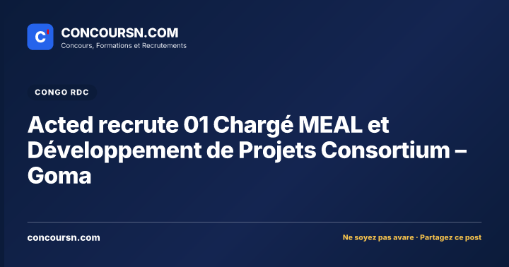 Illustration de l’article : Acted recrute 01 Chargé MEAL et Développement de Projets Consortium – Goma