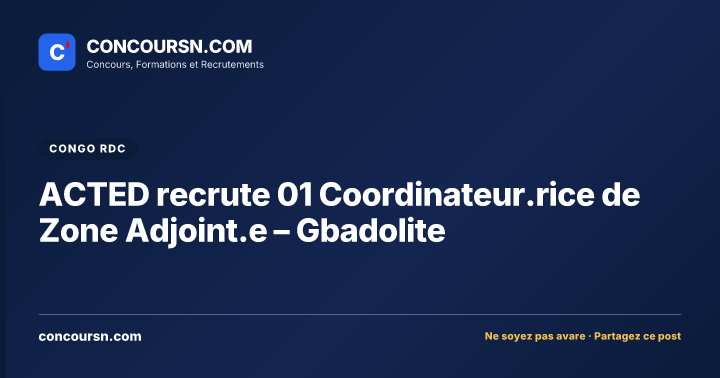 Illustration de l’article : ACTED recrute 01 Coordinateur.rice de Zone Adjoint.e – Gbadolite